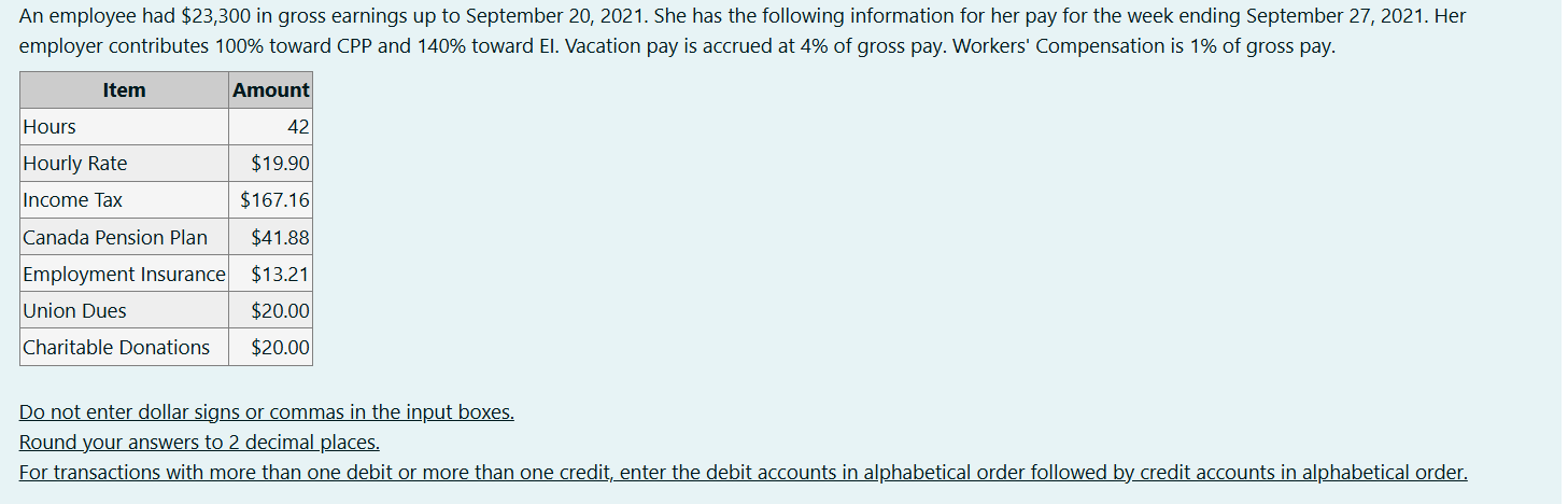 An employee had \ ( \ $ 2 3 , 3 0 0 \ ) in gross