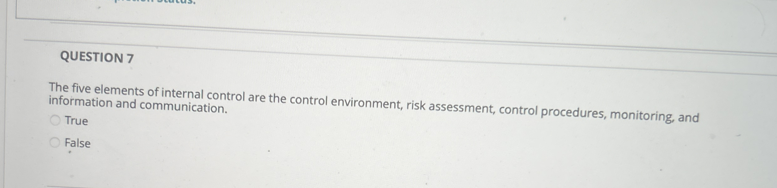 QUESTION 7 The five elements of internal control