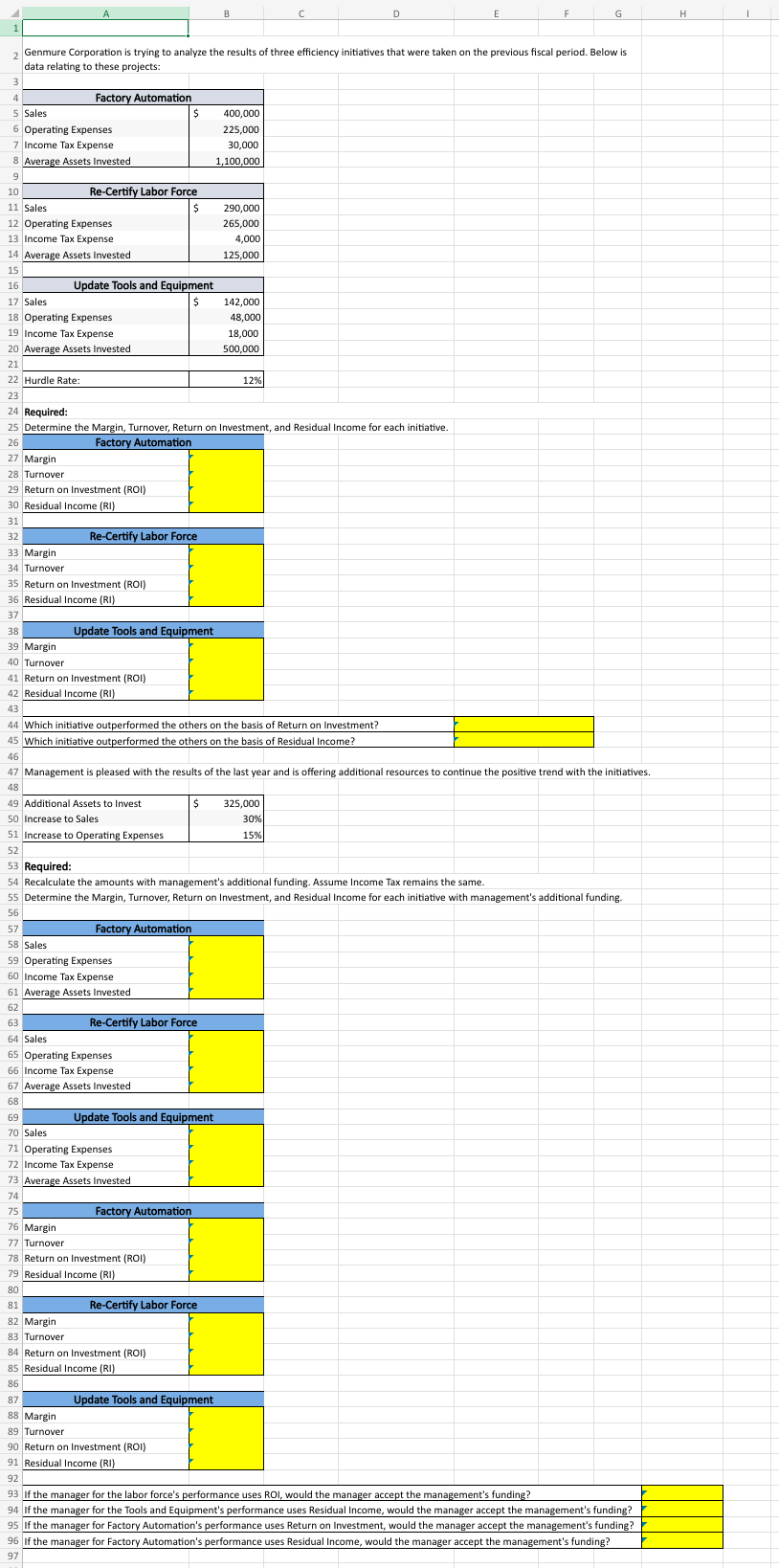 * NEEDS TO BE ANSWERED USING CELL REFERENCING IN