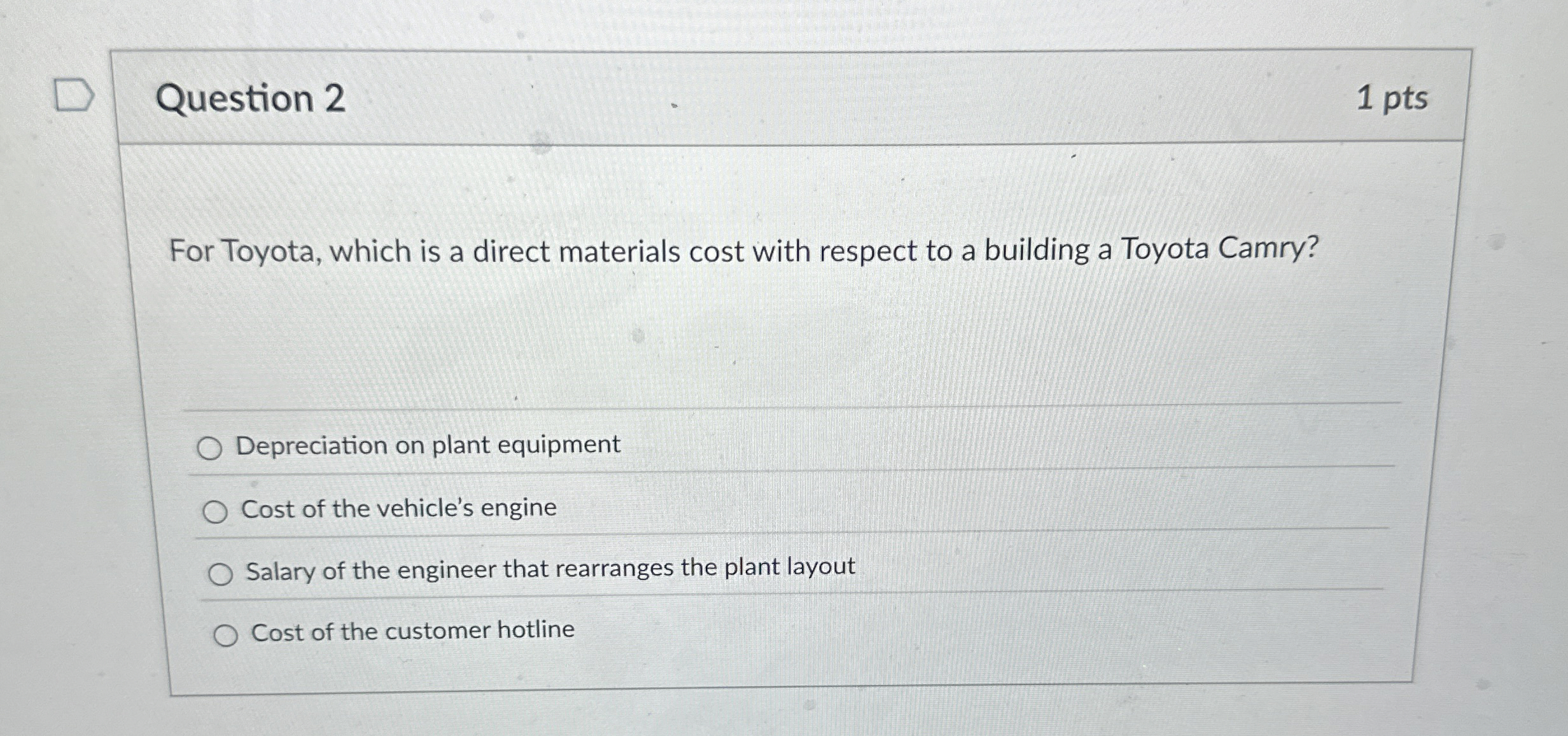 Question 2 1 pts For Toyota, which is a direct