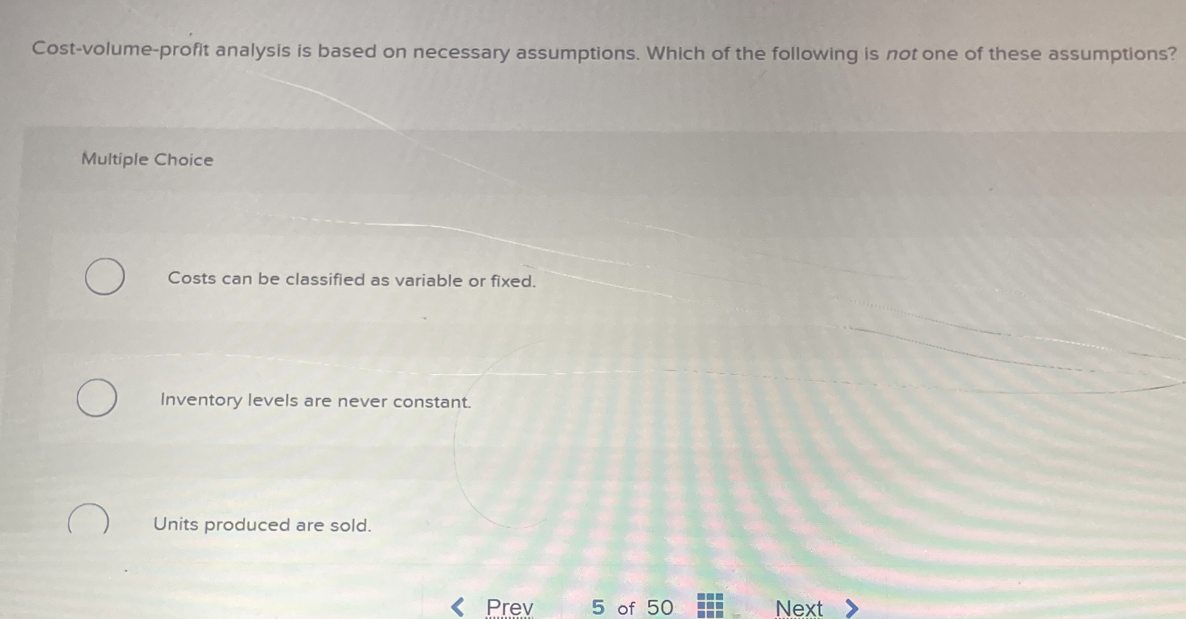 Cost - volume - profit analysis is based on