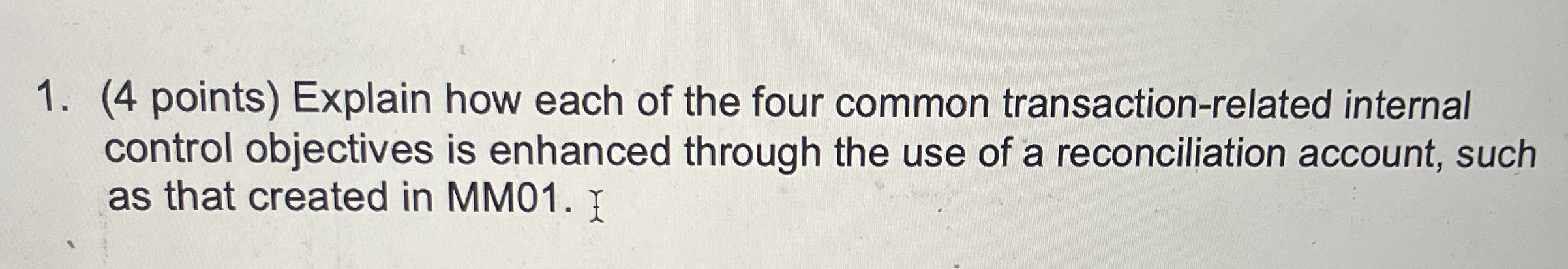 ( 4 points ) Explain how each of the four common