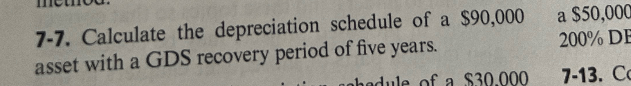 7 - 7 . Calculate the depreciation schedule of a