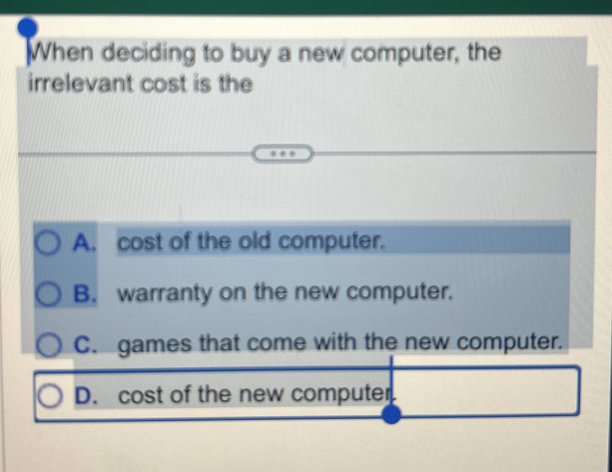 When deciding to buy a new computer, the
