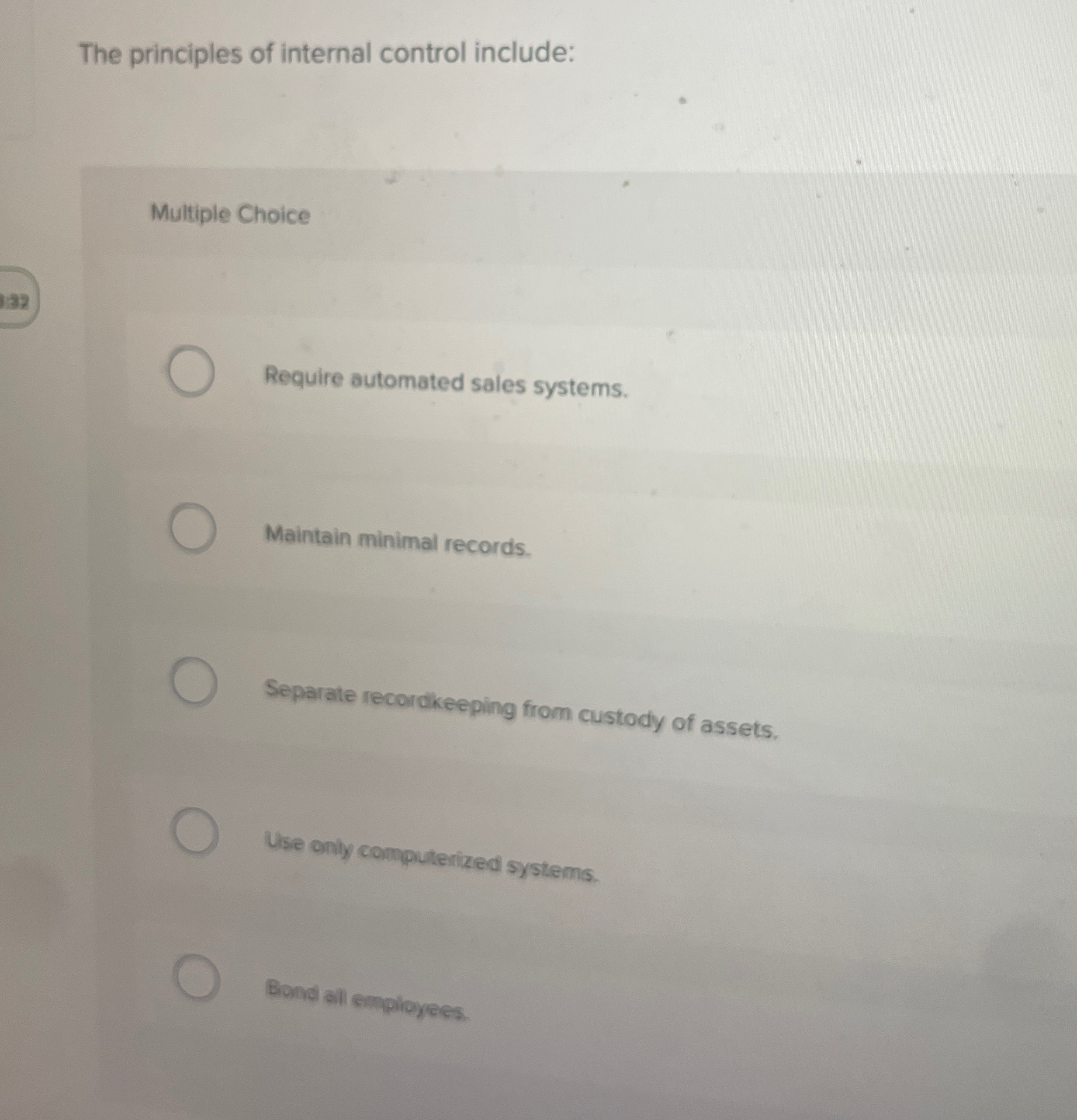 The principles of internal control include:
