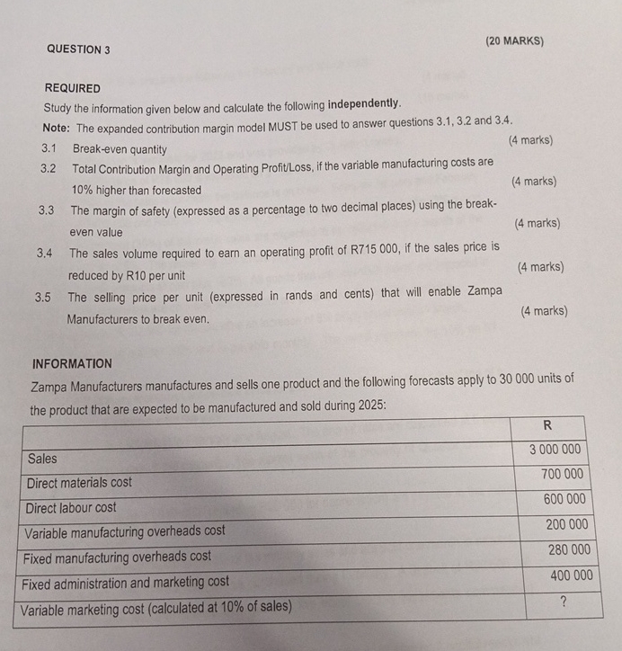 QUESTION 3 ( 2 0 MARKS ) REQUIRED Study the