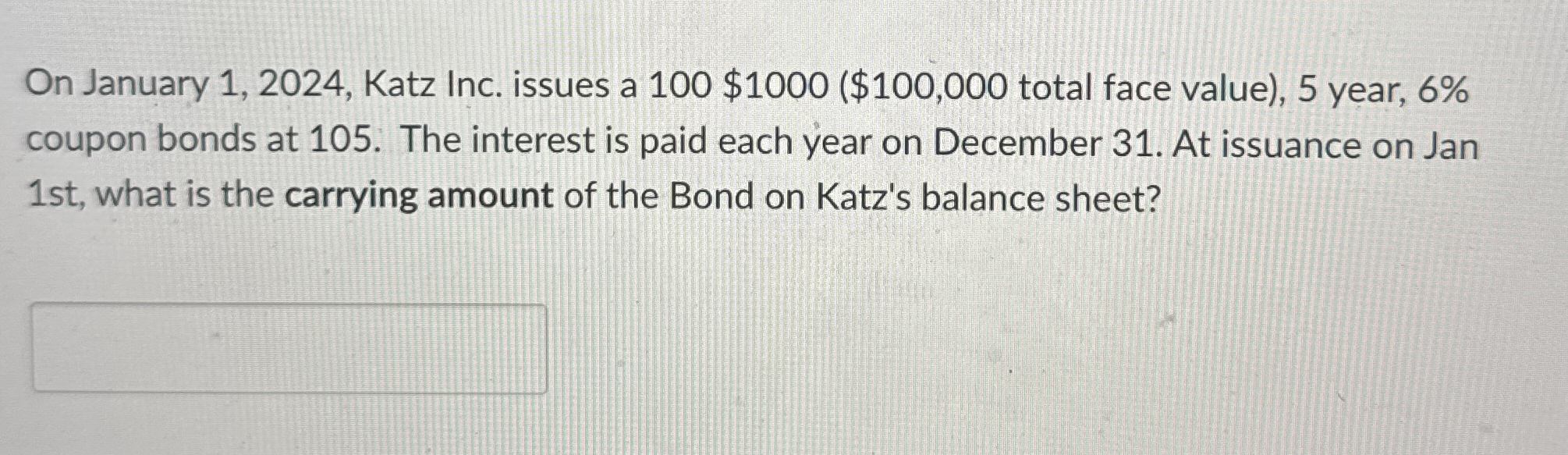 On January 1 , 2 0 2 4 , Katz Inc. issues a 1 0 0