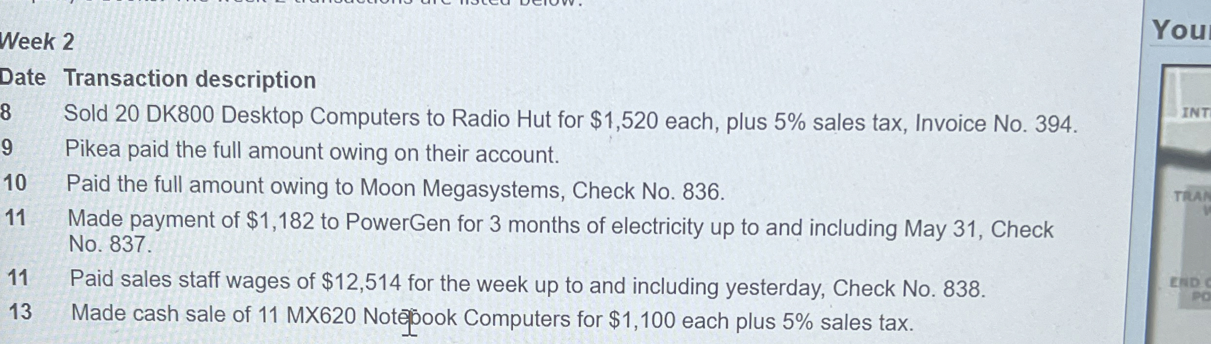 Week 2 Date Transaction description 8 Sold 2 0 DK