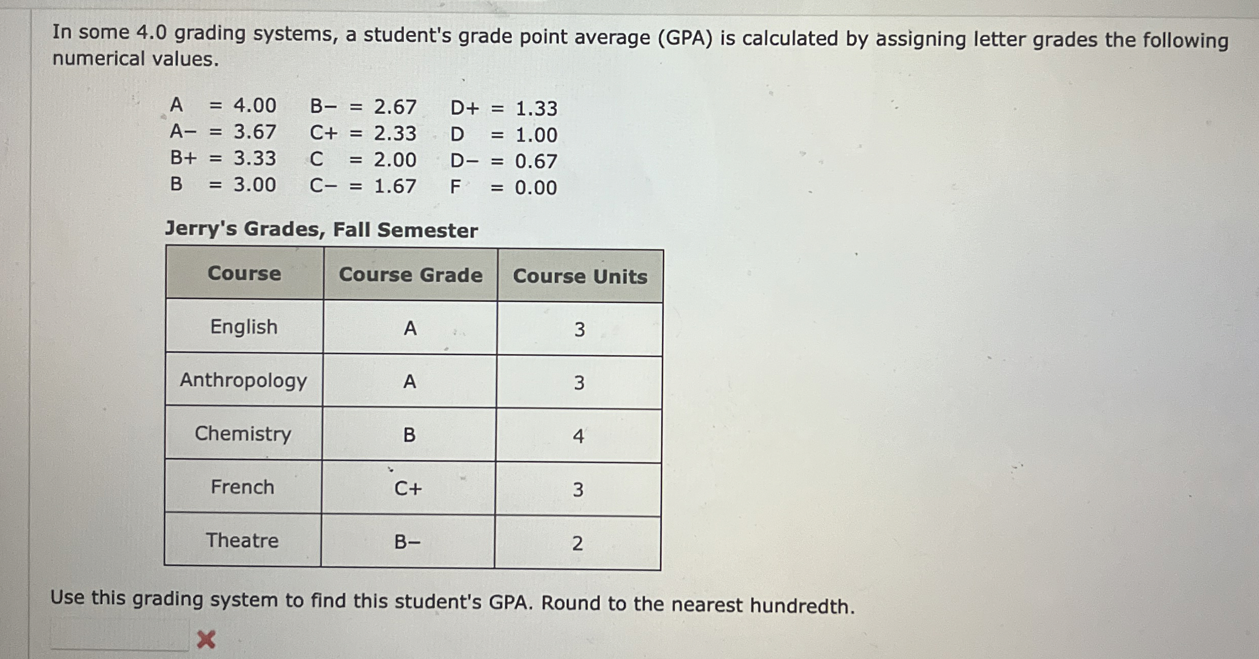 In some 4 . 0 grading systems, a student's grade
