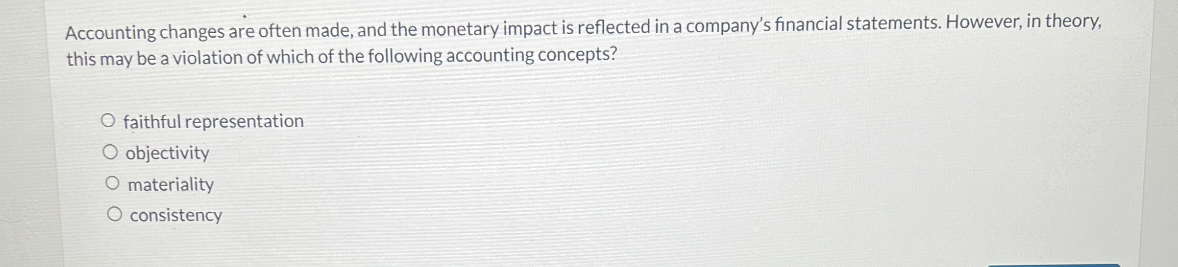 Accounting changes are often made, and the