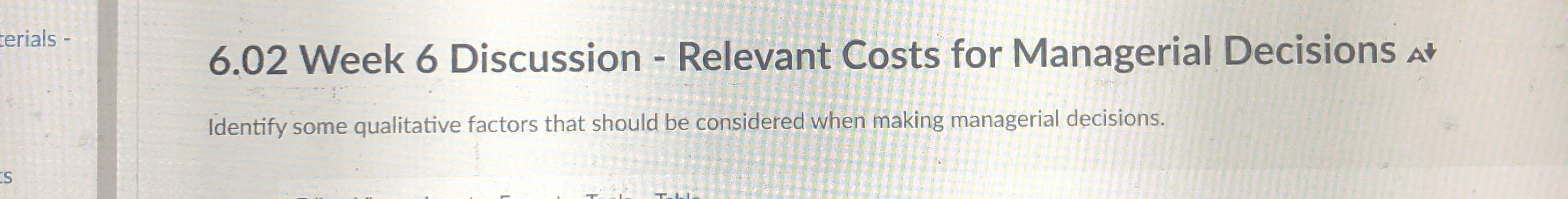 6 . 0 2 Week 6 Discussion - Relevant Costs for