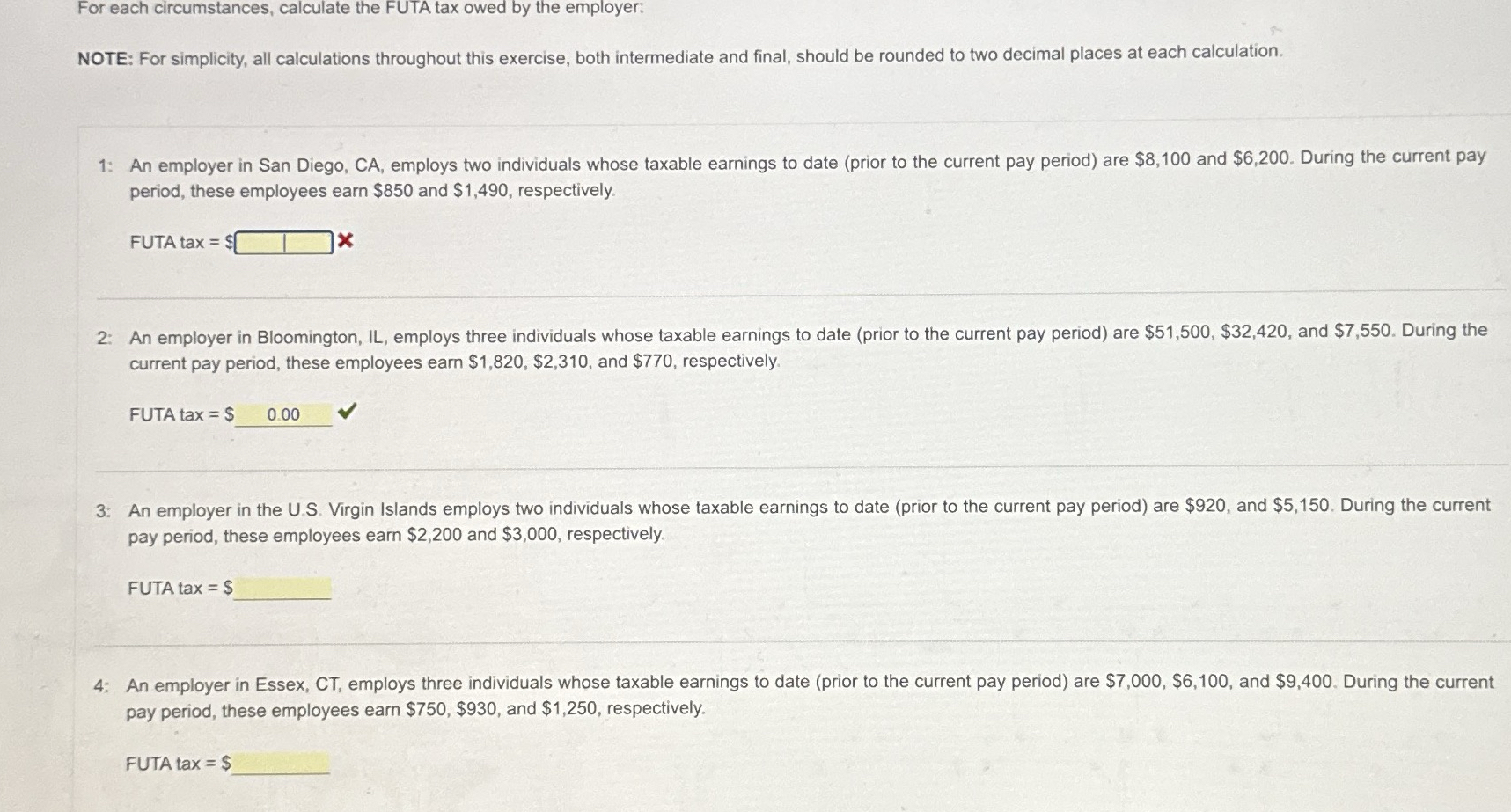 For each circumstances, calculate the FUTA tax