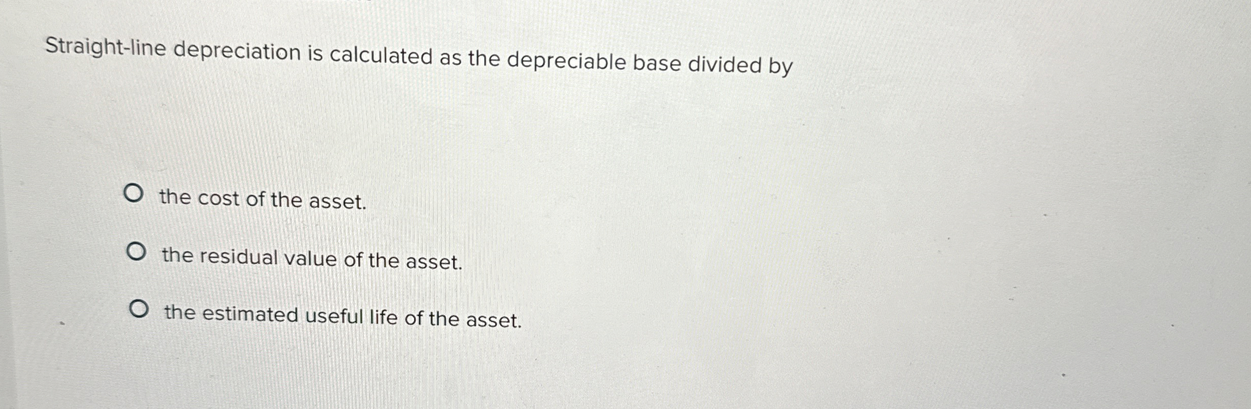 Straight - line depreciation is calculated as the