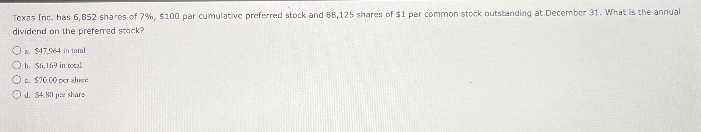 Texas Inc. has 6 , 8 5 2 shares of 7 % , $ 1 0 0