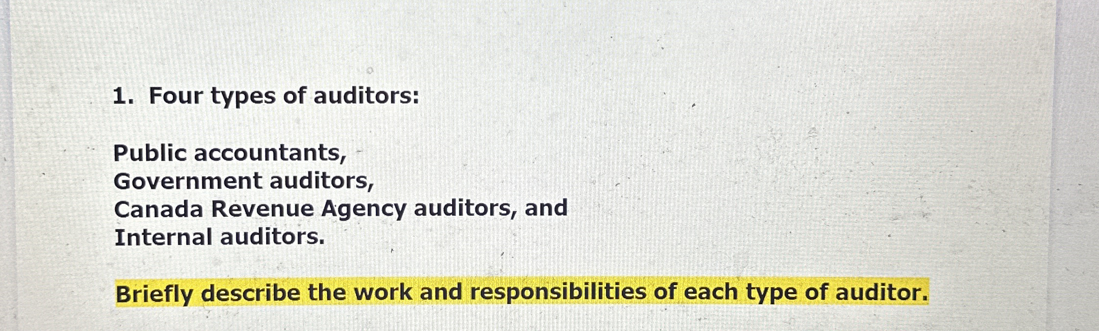 Four types of auditors: Public accountants,
