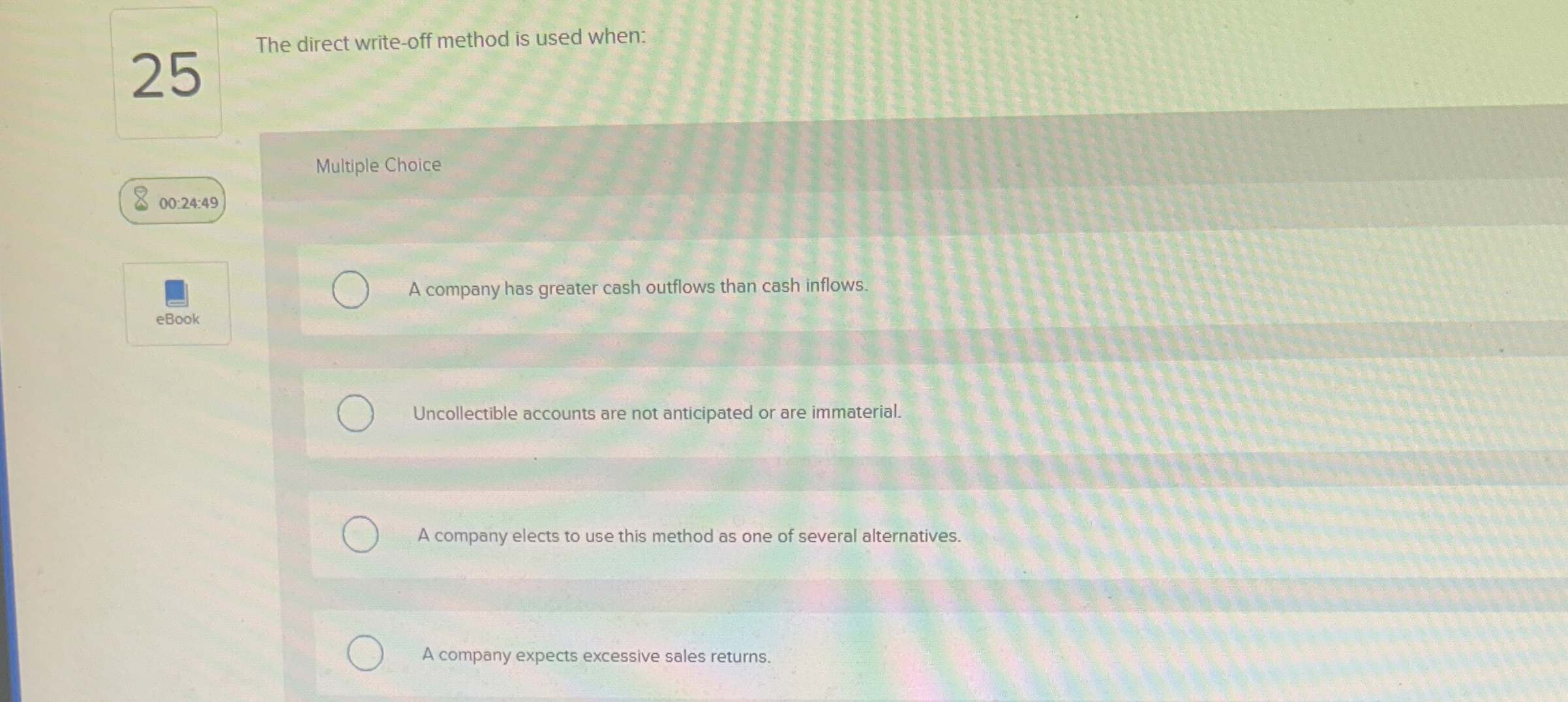 2 5 The direct write - off method is used when: