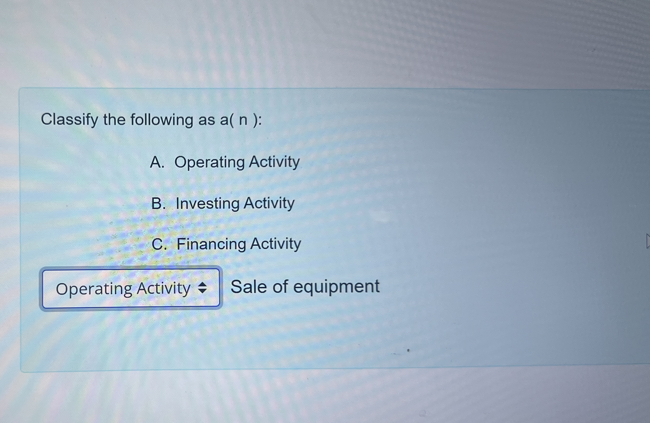Classify the following as a ( n ) : A . Operating