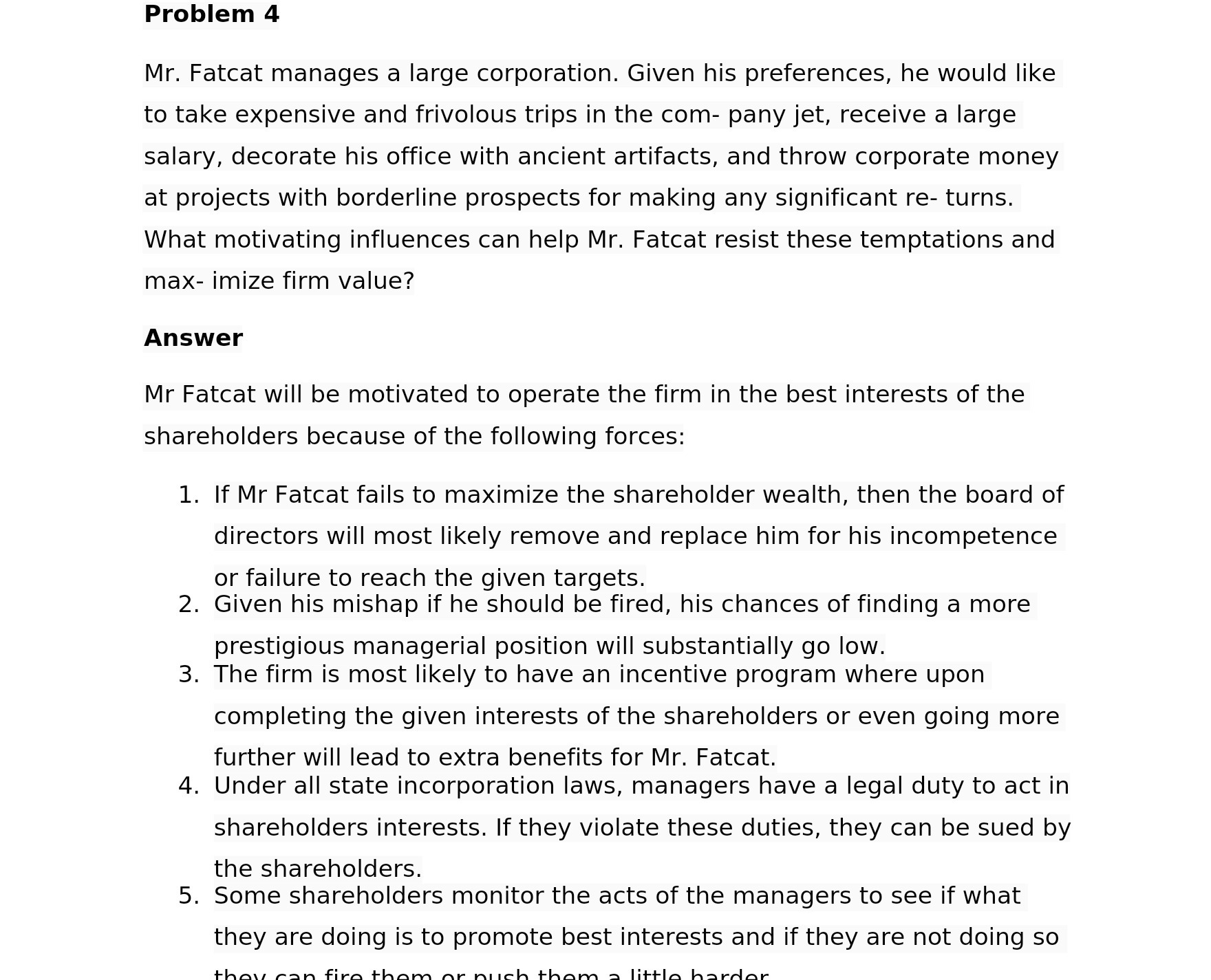 Problem 4 Mr. Fatcat manages a large corporation.