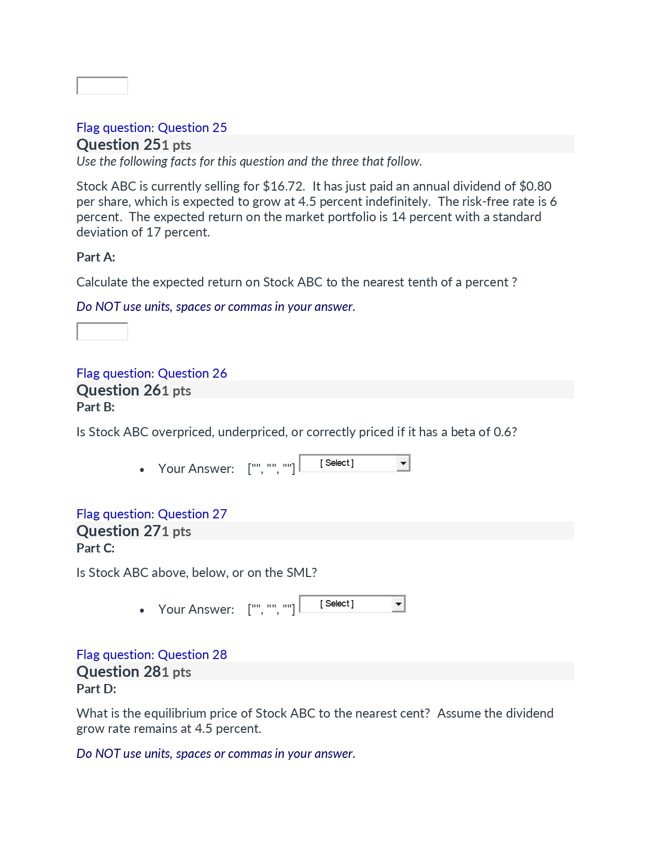 Question 71 pts What is the expected return for a