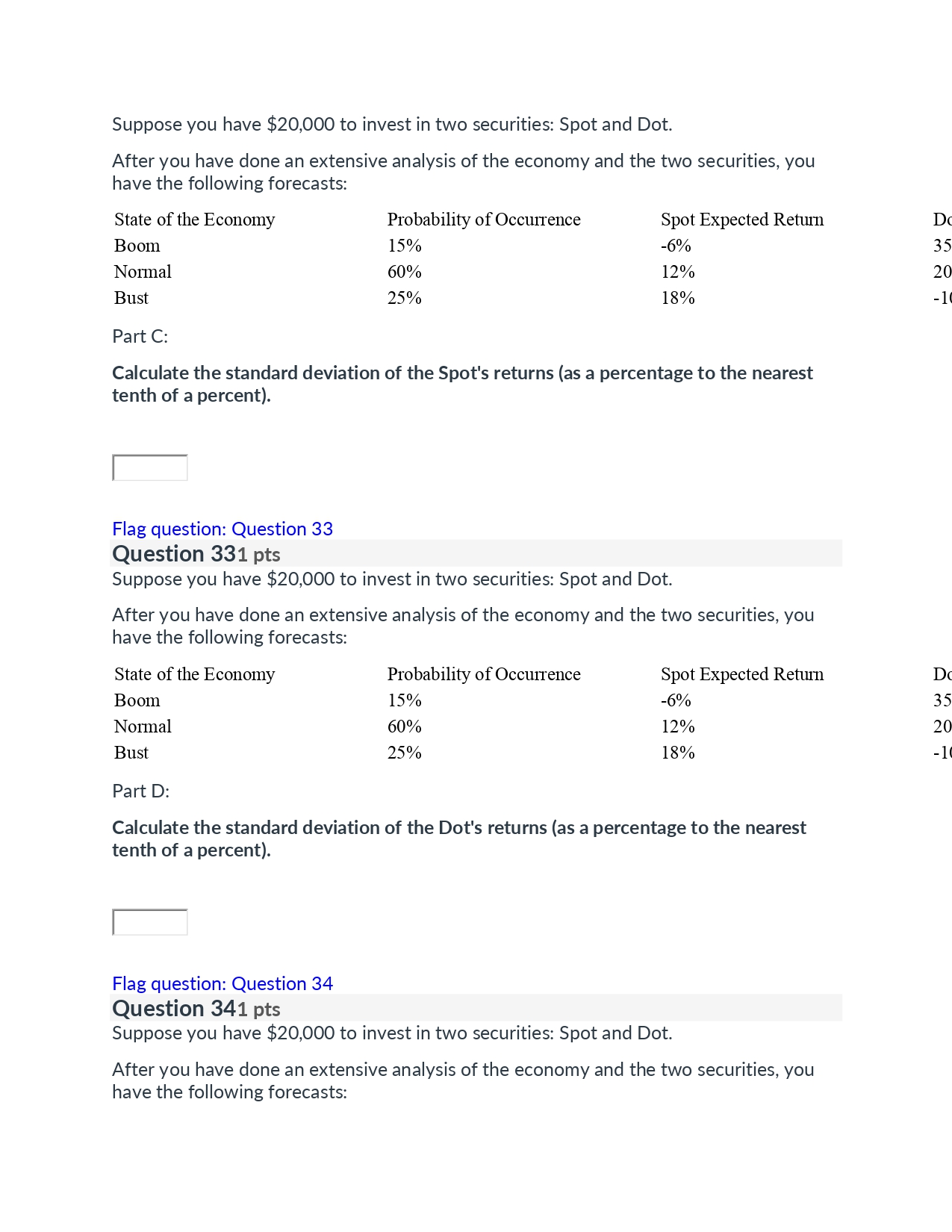 Question 71 pts What is the expected return for a