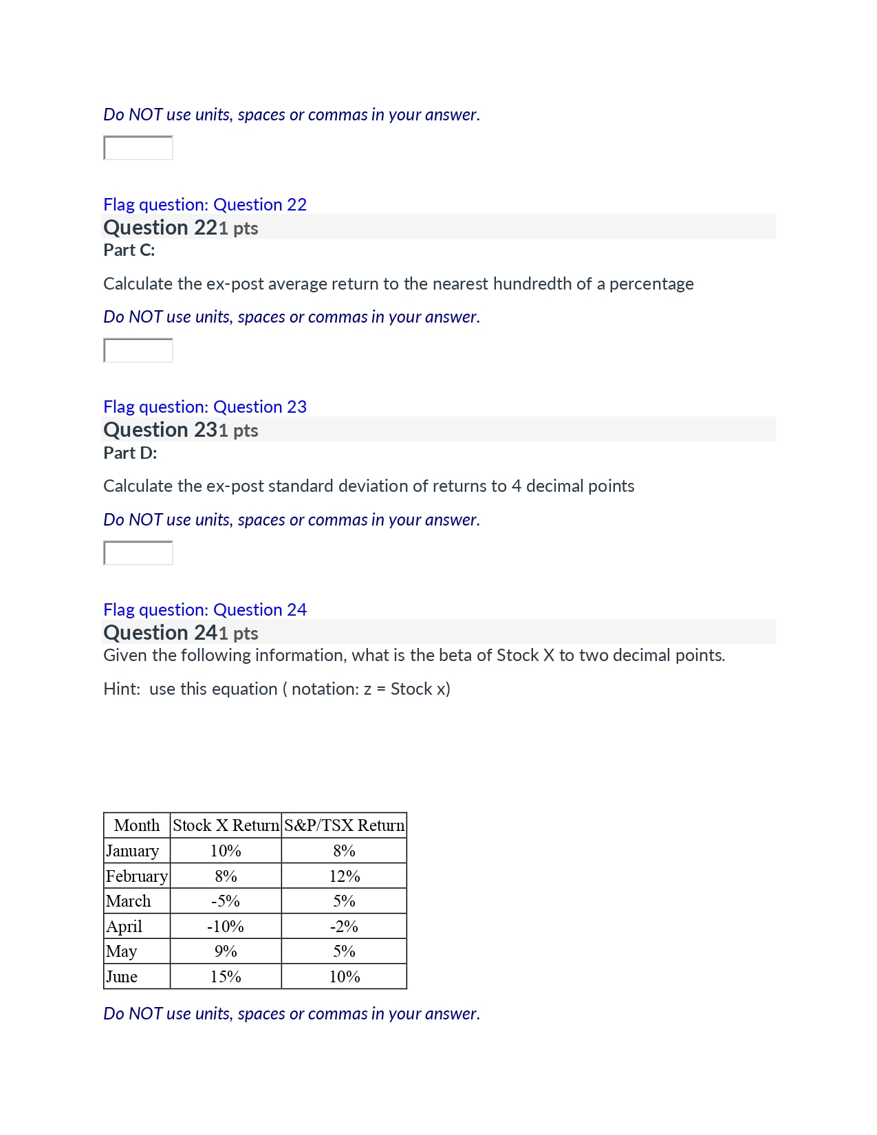 Question 71 pts What is the expected return for a