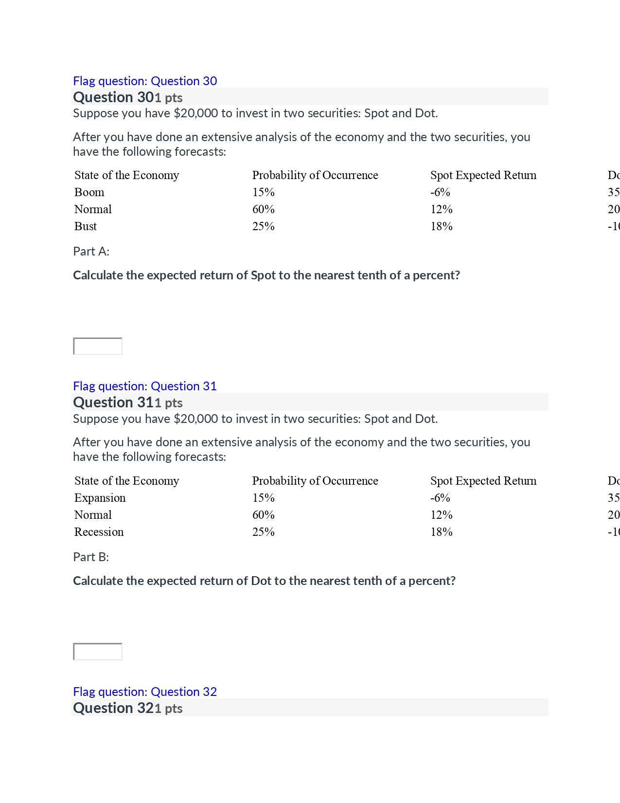 Question 71 pts What is the expected return for a