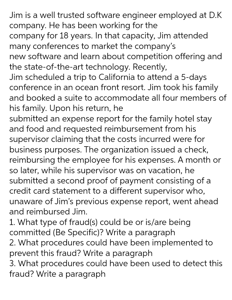 Jim is a well trusted software engineer employed