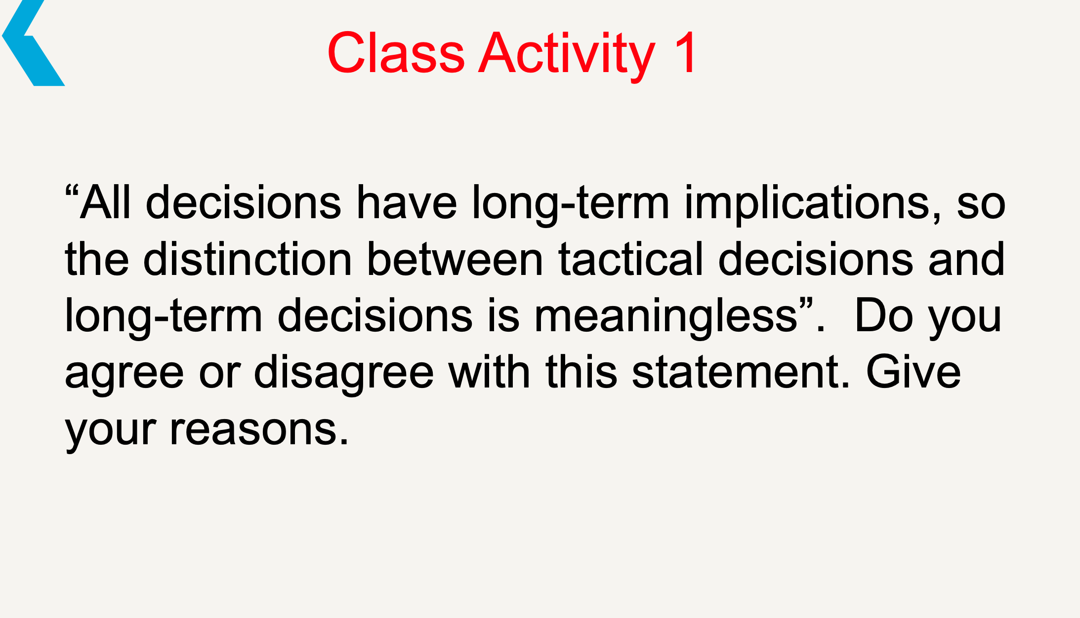 Class Activity 1 "All decisions have long-term
