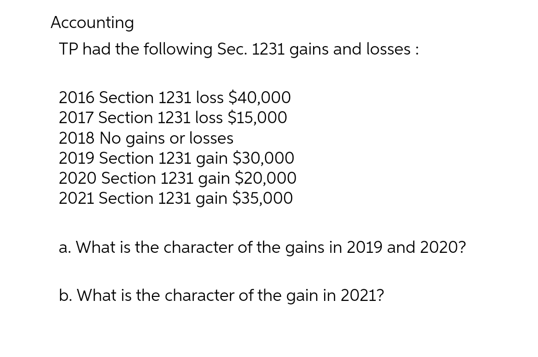 Accounting TP had the following Sec. 1231 gains