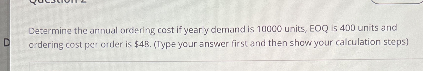 Determine the annual ordering cost if yearly