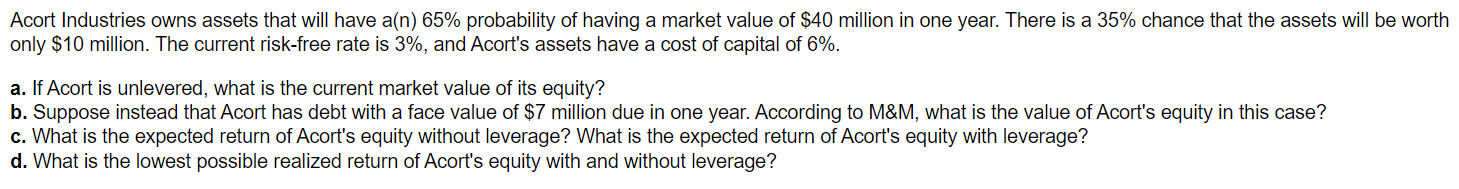 Acort Industries owns assets that will have a(n)