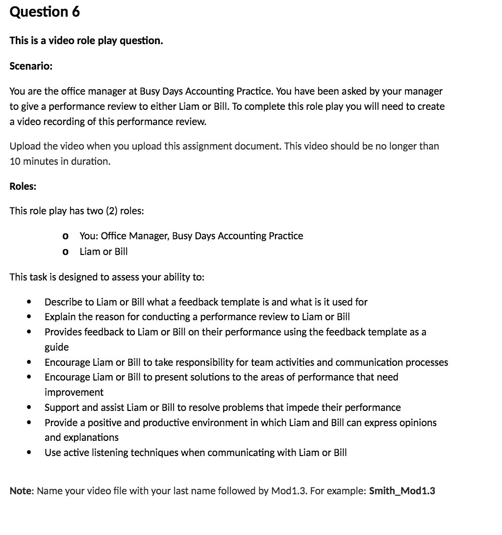Question 6 This is a video role play question.
