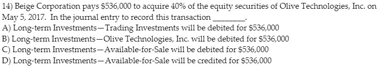14) Beige Corporation pays $536,000 to acquire