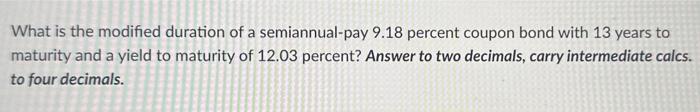 What is the modified duration of a semiannual-pay