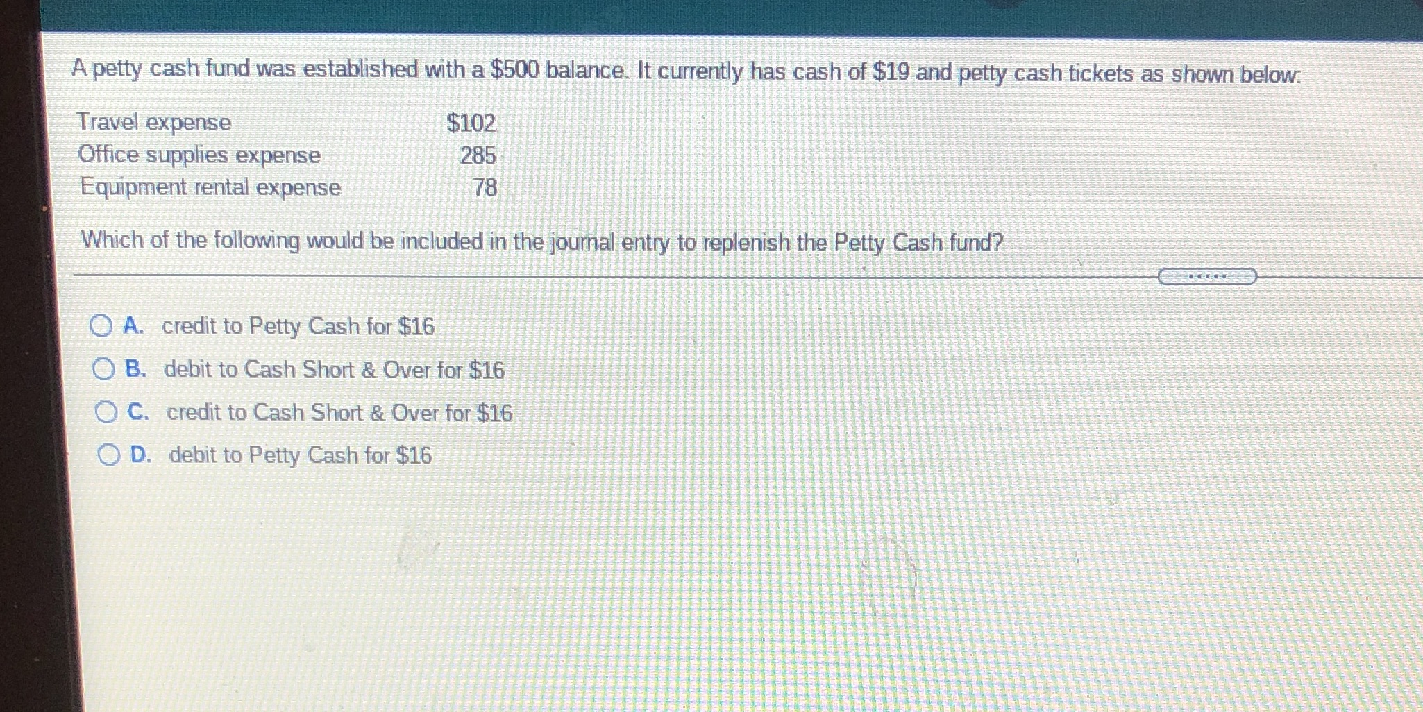 A petty cash fund was established with a $500