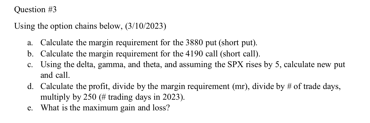 Question #3 Using the option chains below,