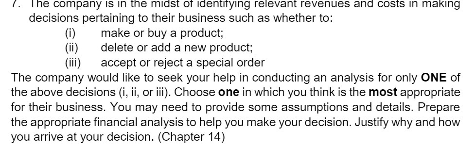 r. I he company Is in the midst or Identifying