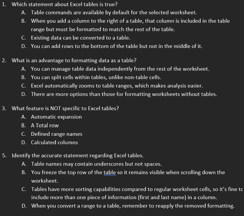 1. Which statement about Excel tables is true?