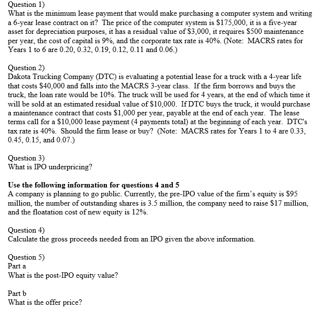 Question 1) What is the minimum lease payment