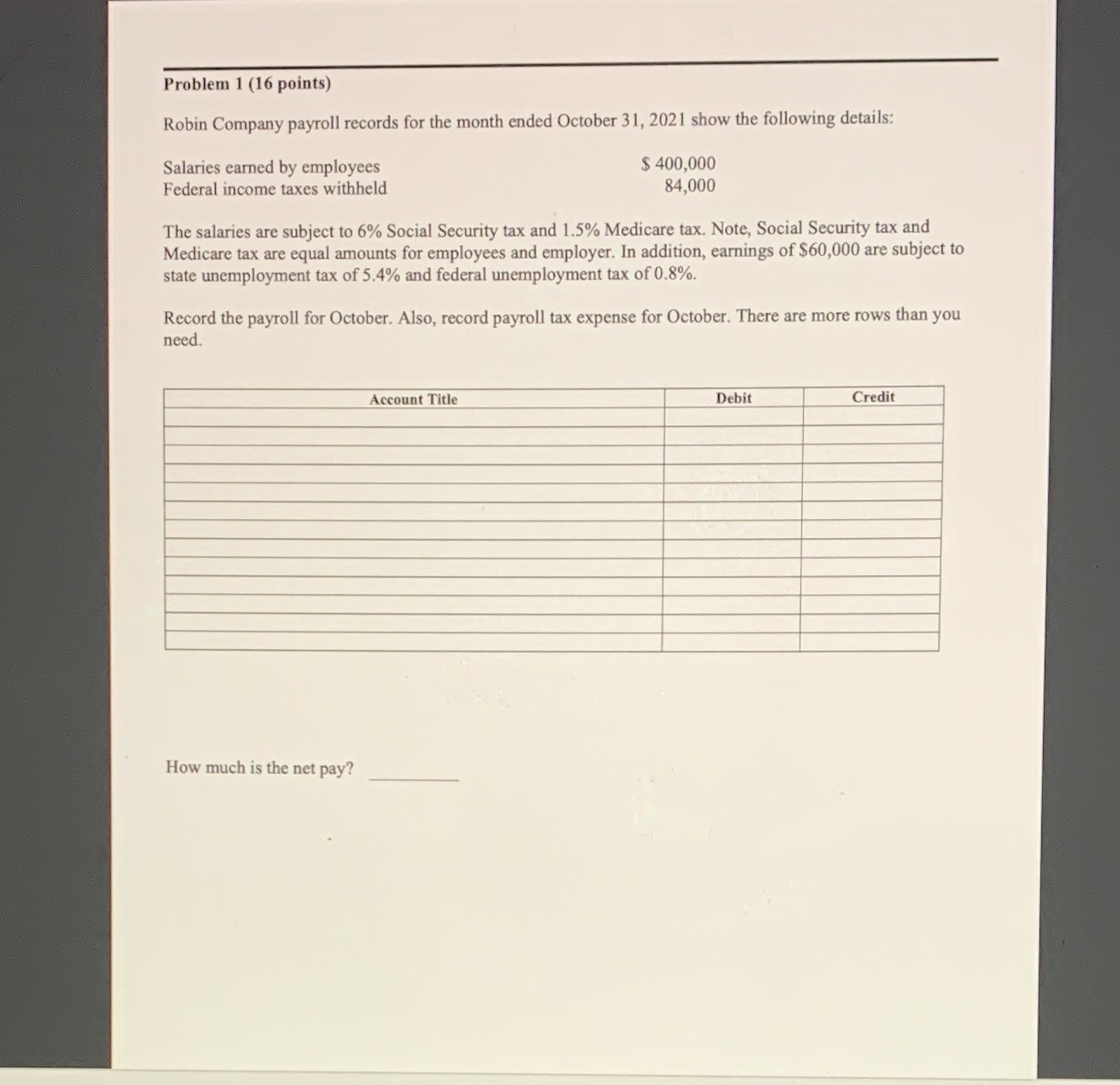 __-_ Problem I {I6 points) Robin Company payroll