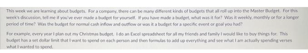 This week we are learning about budgets, For a