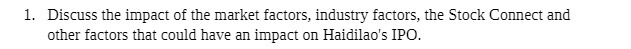 1. Discuss the impact of the market factors,