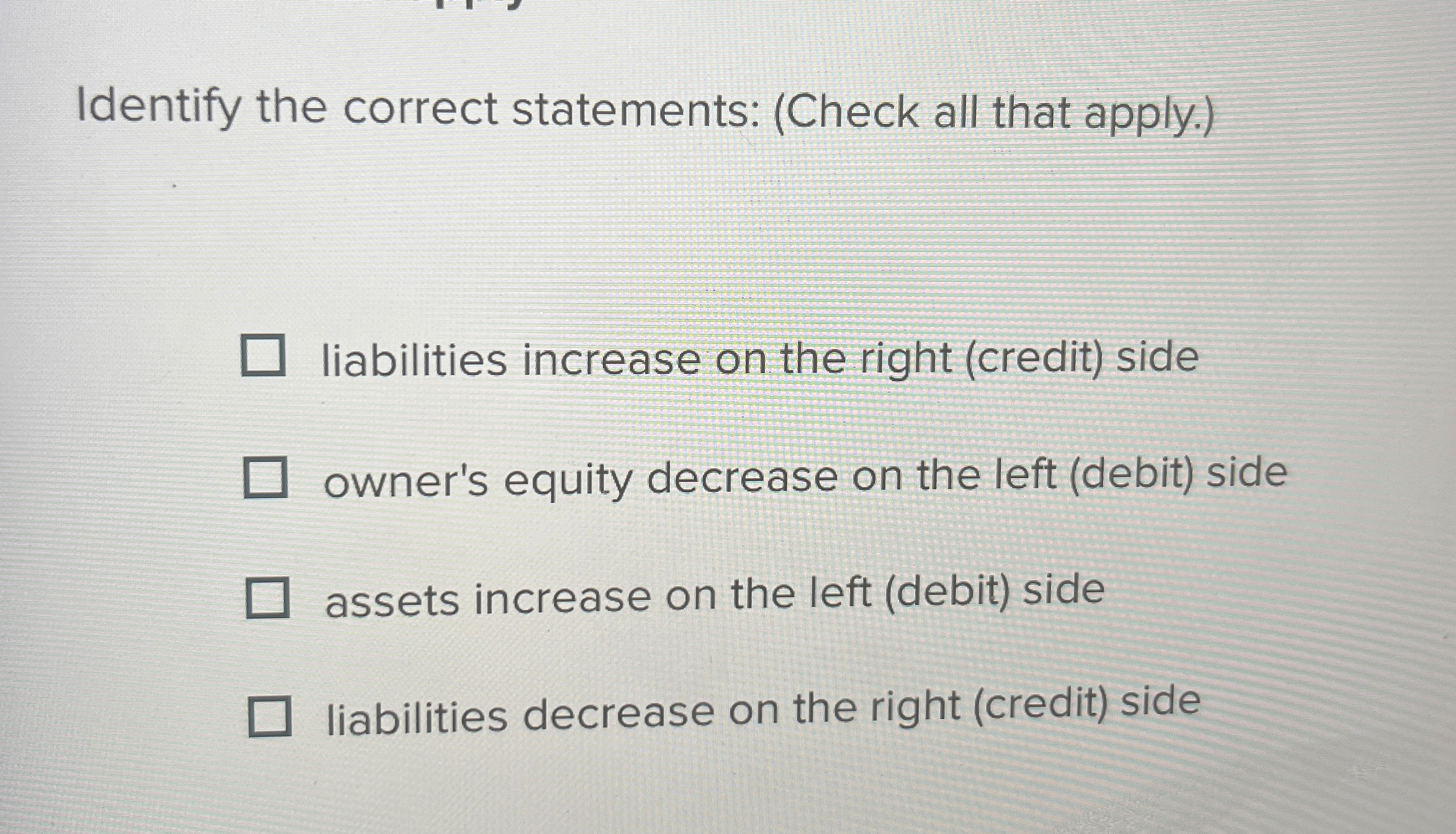 Identify the correct statements: ( Check all that