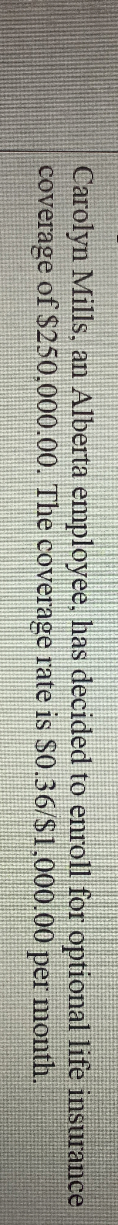 Carolyn Mills, an Alberta employee, has decided