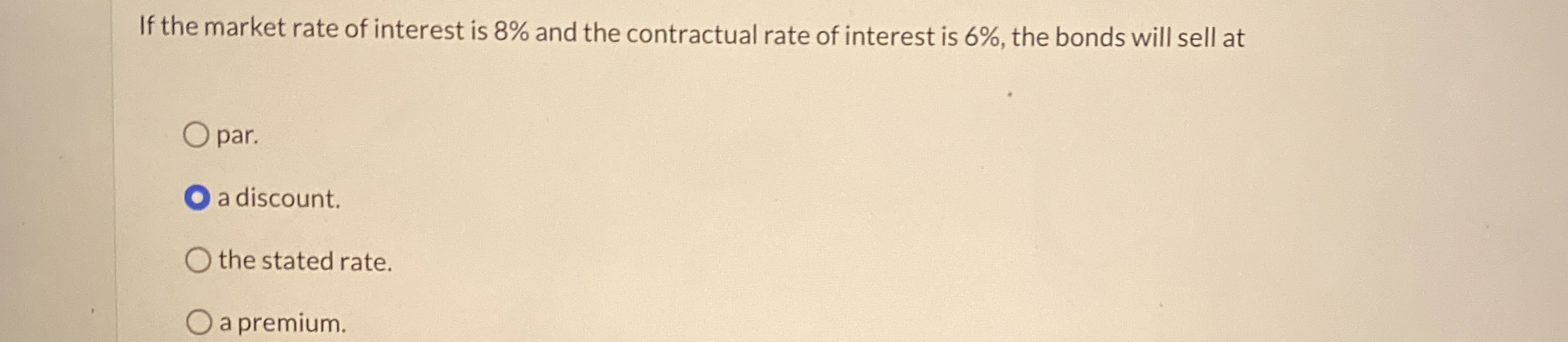 If the market rate of interest is 8 % and the