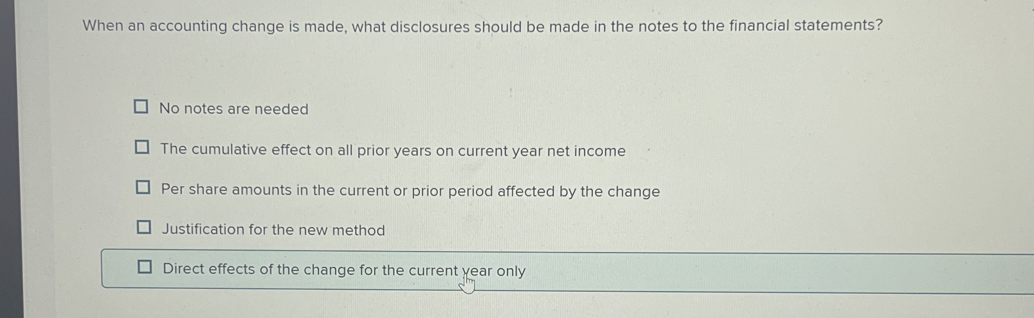 When an accounting change is made, what