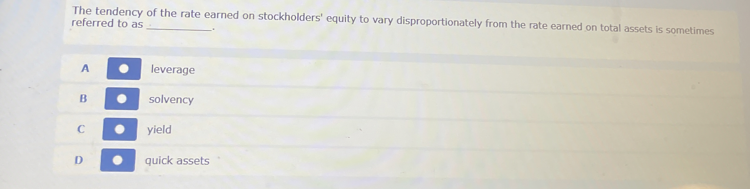 The tendency of the rate earned on stockholders'