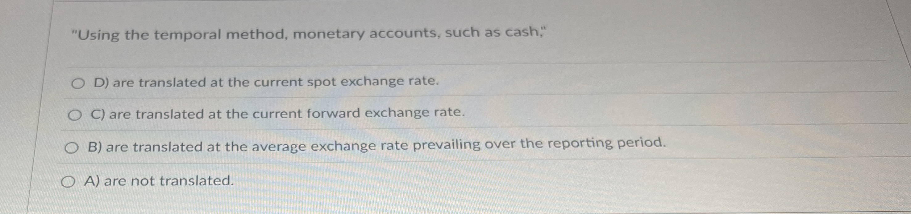 "Using the temporal method, monetary accounts,