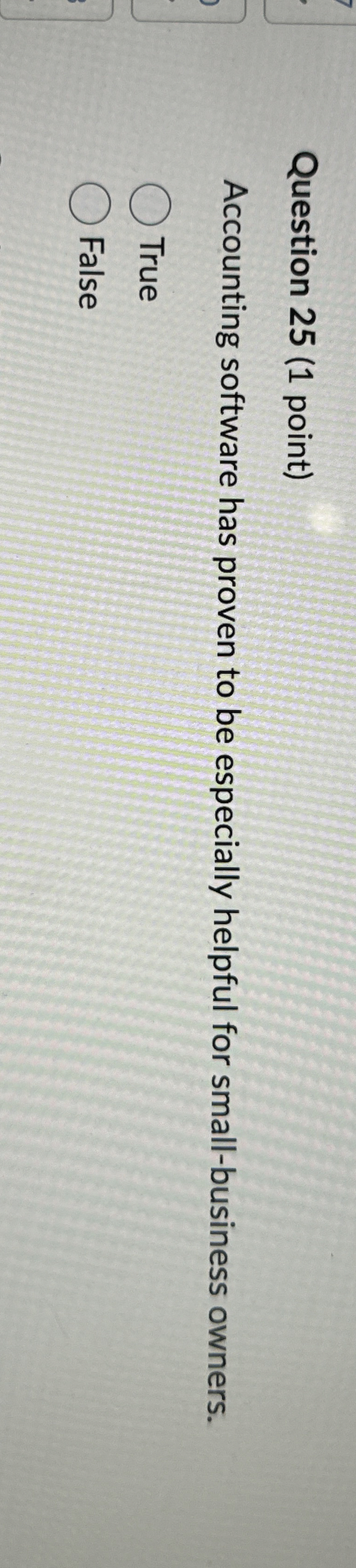 Question 2 5 ( 1 point ) Accounting software has