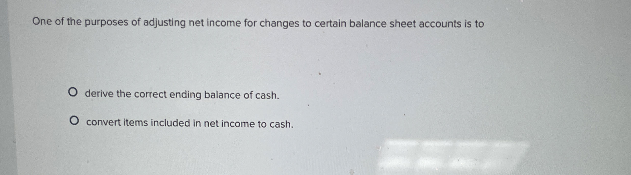 One of the purposes of adjusting net income for
